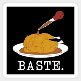 Baste. Dope. Super lit. (distressed version) Magnet